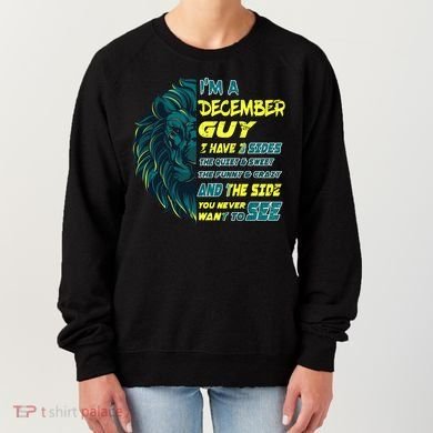 December Birthday Guy Has 3 Sides Sweet Funny Crazy  Women's Sweatshirt