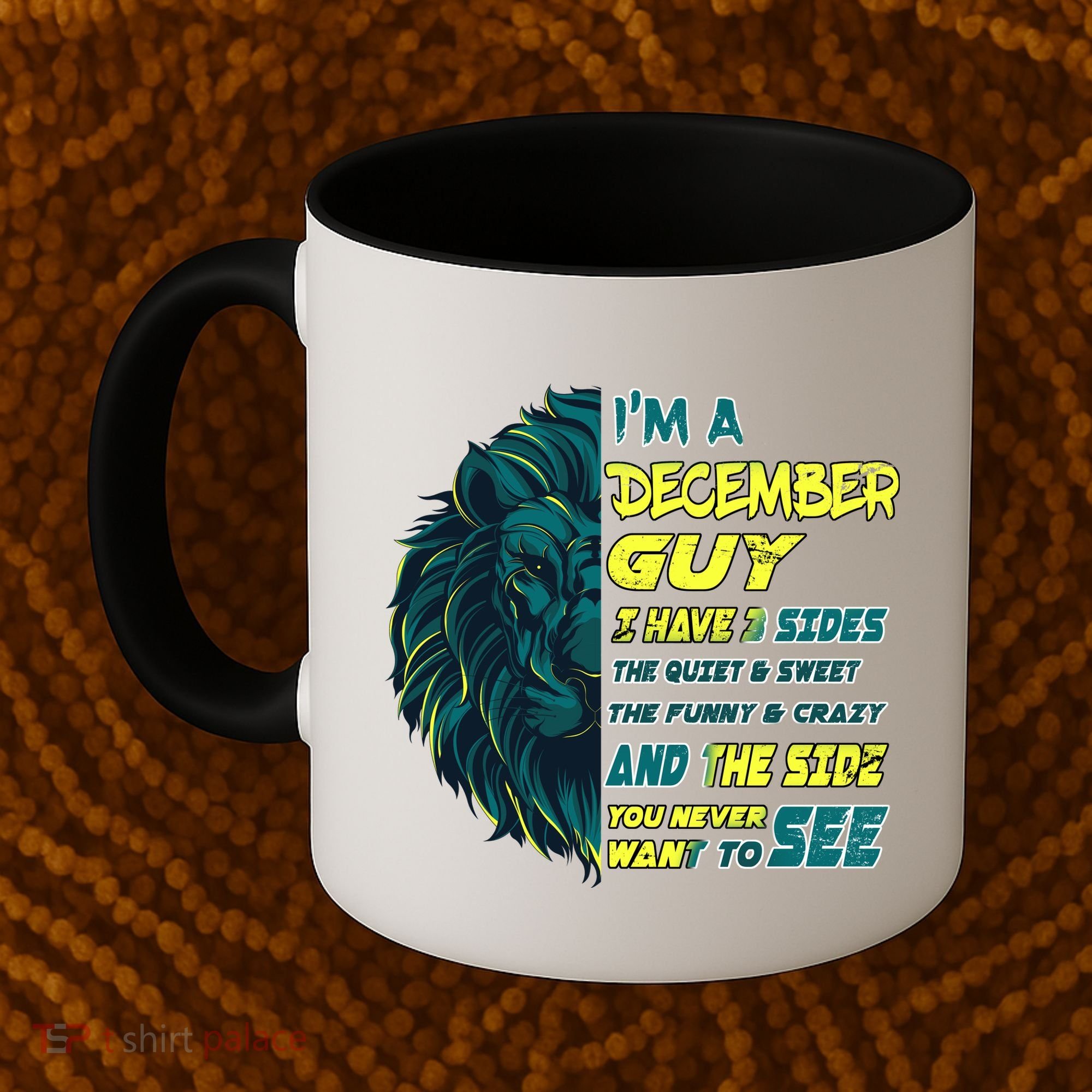 December Birthday Guy Has 3 Sides Sweet Funny Crazy  Coffee Mug