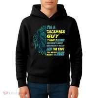 December Birthday Guy Has 3 Sides Sweet Funny Crazy  Kids Hoodie thumb 4