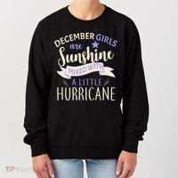 December Girls Are Sunshine Mixed With Hurricane Women's Sweatshirt thumb 0