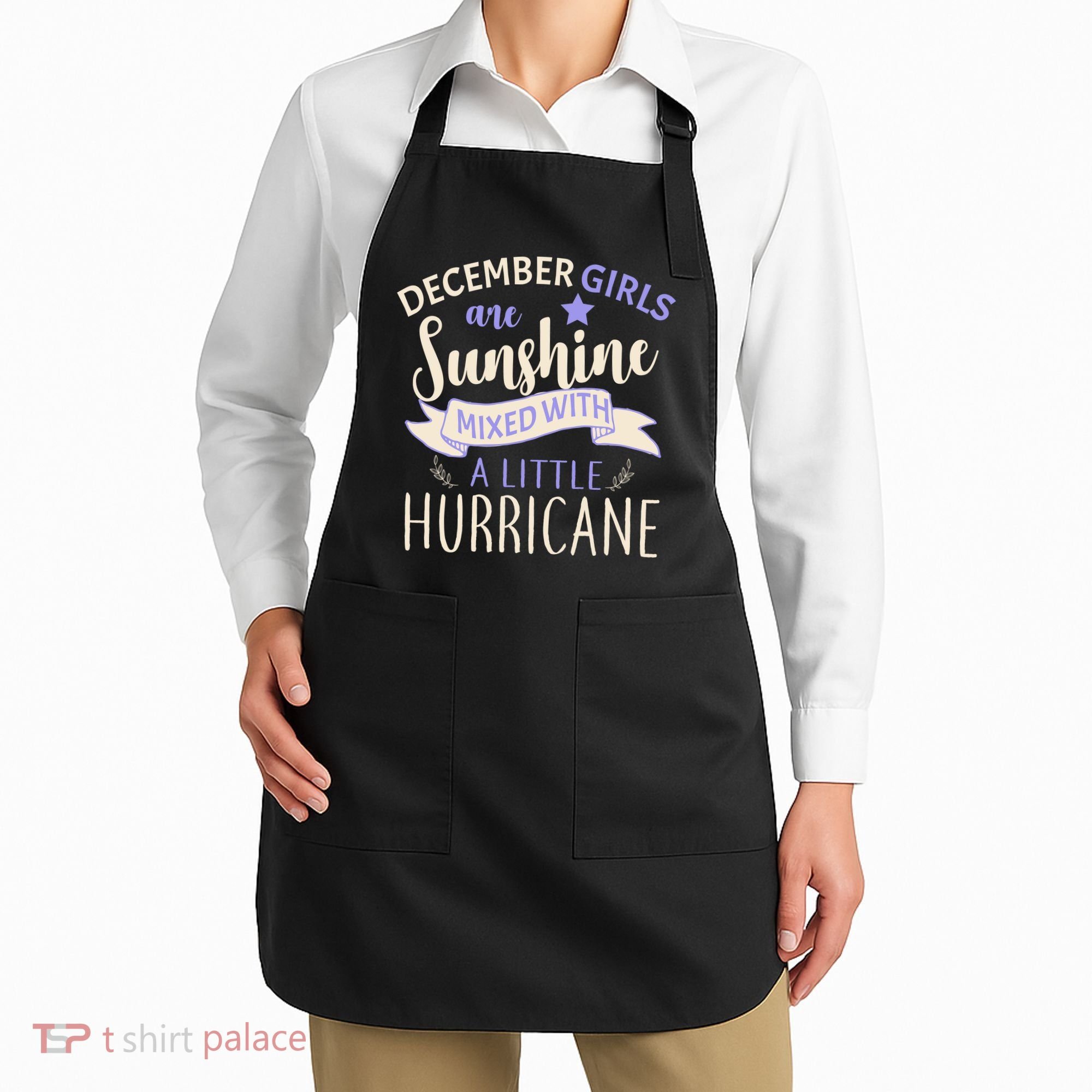 December Girls Are Sunshine Mixed With Hurricane Apron
