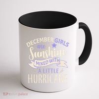 December Girls Are Sunshine Mixed With Hurricane Coffee Mug thumb 1