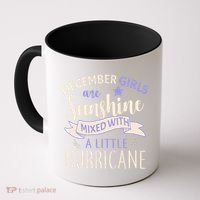 December Girls Are Sunshine Mixed With Hurricane Coffee Mug thumb 0