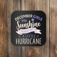 December Girls Are Sunshine Mixed With Hurricane Coaster thumb 0