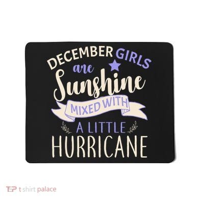 December Girls Are Sunshine Mixed With Hurricane Mousepad