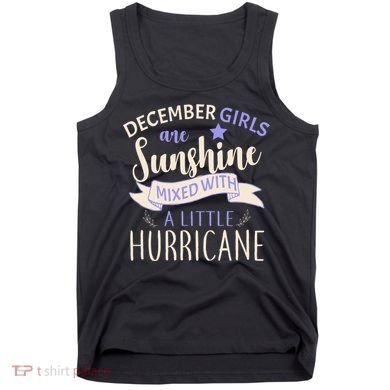 December Girls Are Sunshine Mixed With Hurricane Tank Top
