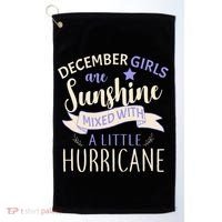 December Girls Are Sunshine Mixed With Hurricane Golf Towel thumb 0