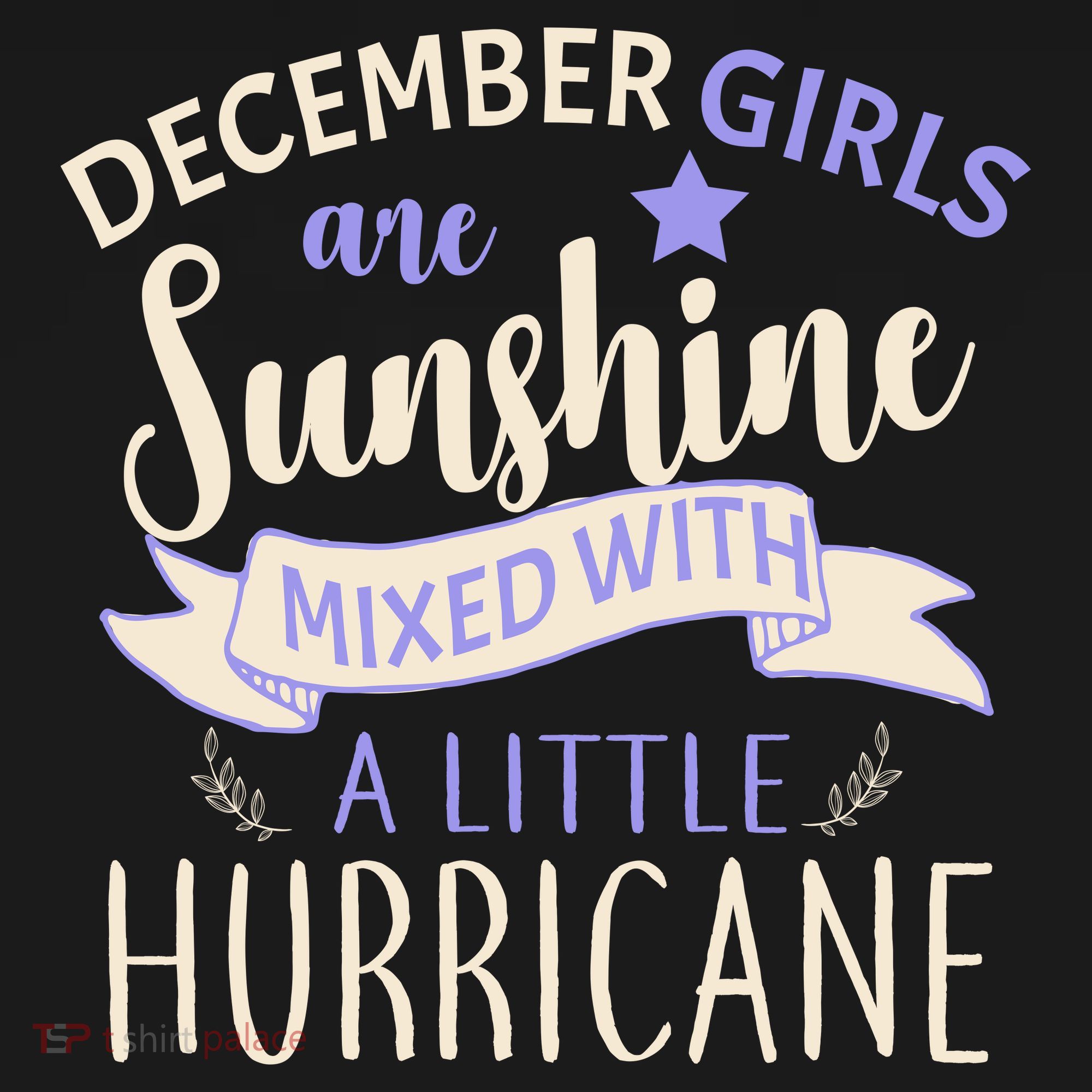 December Girls Are Sunshine Mixed With Hurricane Women's T-Shirt