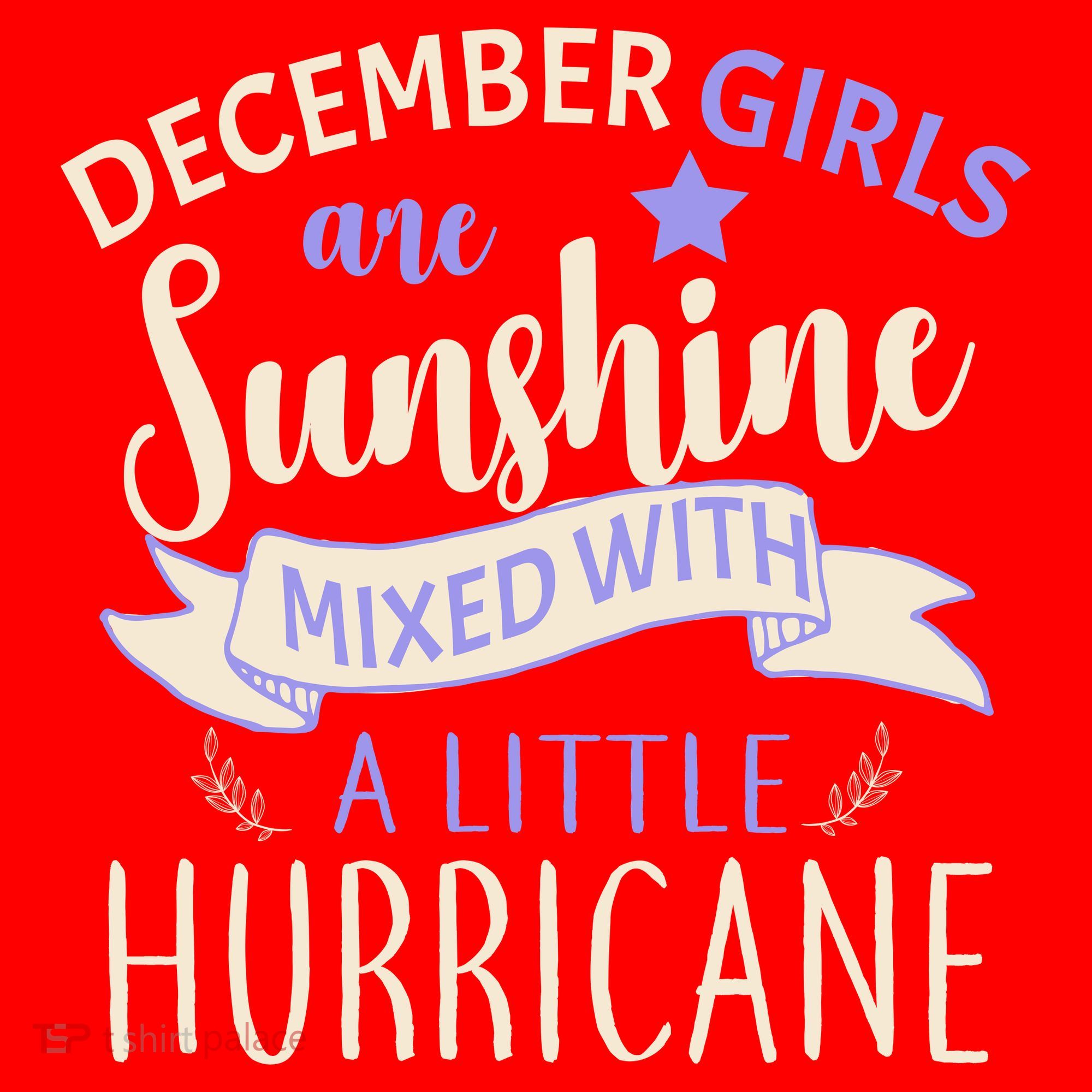 December Girls Are Sunshine Mixed With Hurricane Santa Hat