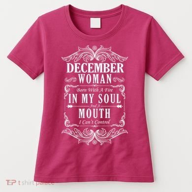 December Woman Funny Birthday Women's T-Shirt