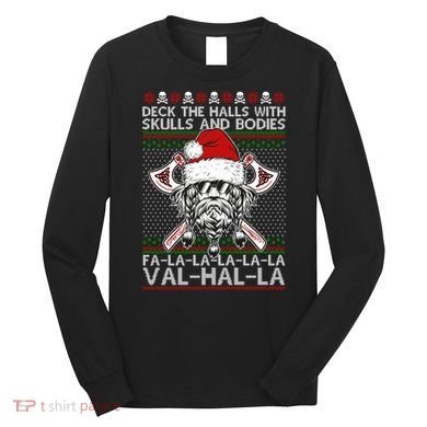 Deck The Halls Skulls Bodies Vikings Santa Ugly Christmas Sweater Long Sleeve Shirt