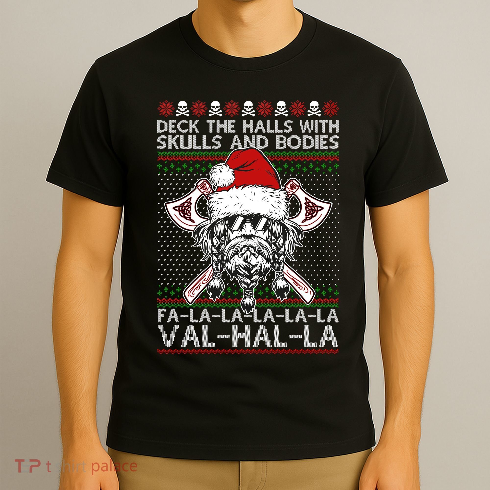 Deck The Halls Skulls Bodies Vikings Santa Ugly Christmas Sweater T-Shirt
