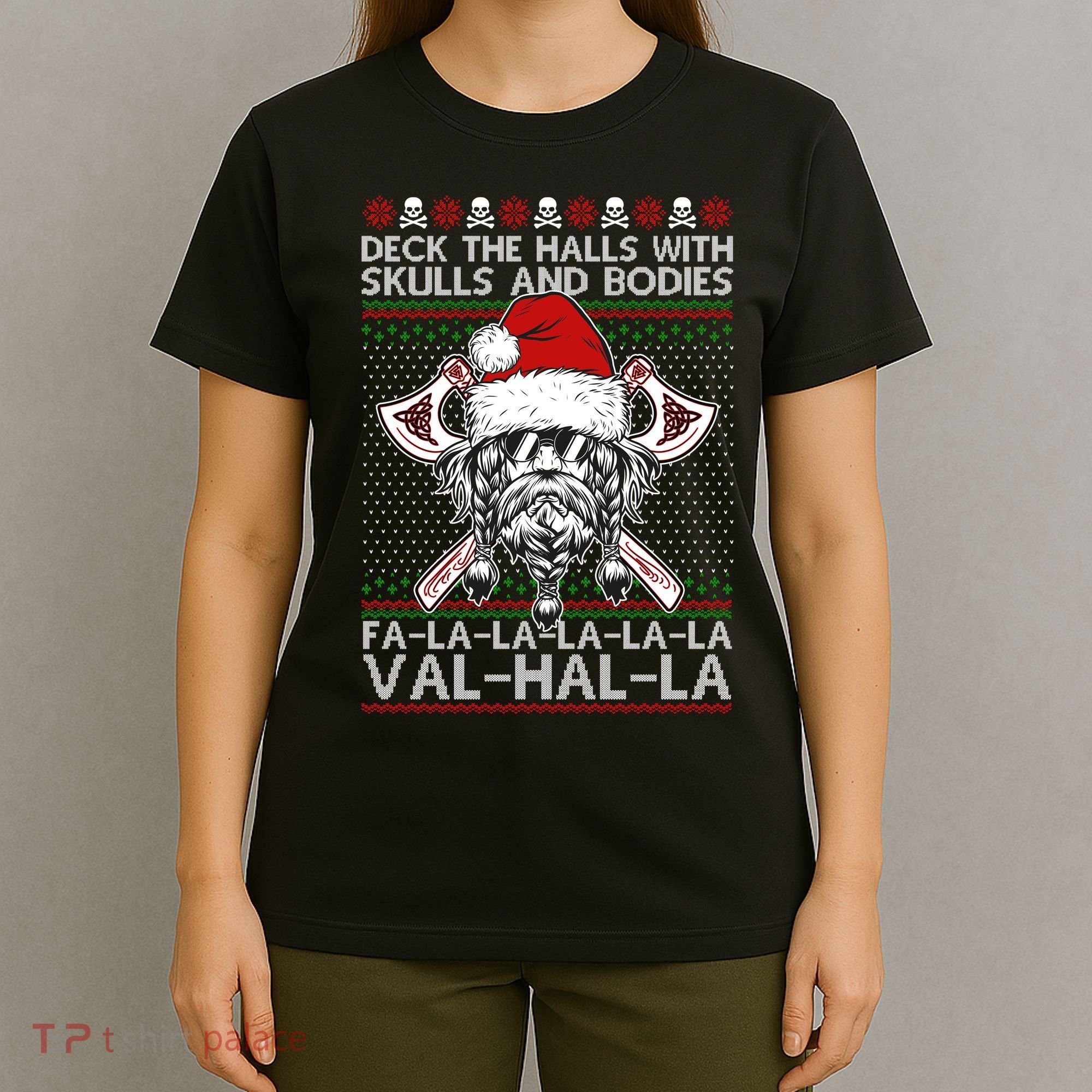 Deck The Halls Skulls Bodies Vikings Santa Ugly Christmas Sweater T-Shirt