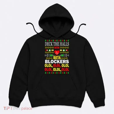 Deck The Halls With Beta Blockers Olol Hoodie