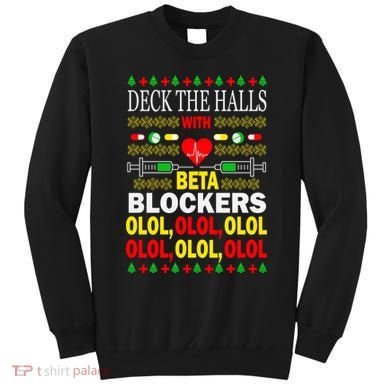 Deck The Halls With Beta Blockers Olol Sweatshirt