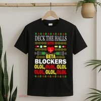 Deck The Halls With Beta Blockers Olol T-Shirt thumb 2