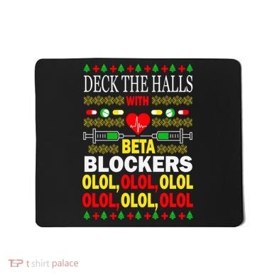 Deck The Halls With Beta Blockers Olol Mousepad