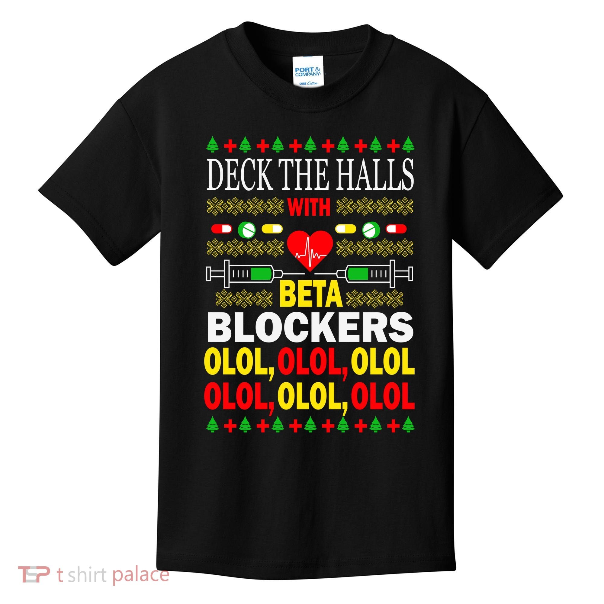 Deck The Halls With Beta Blockers Olol Kids T-Shirt