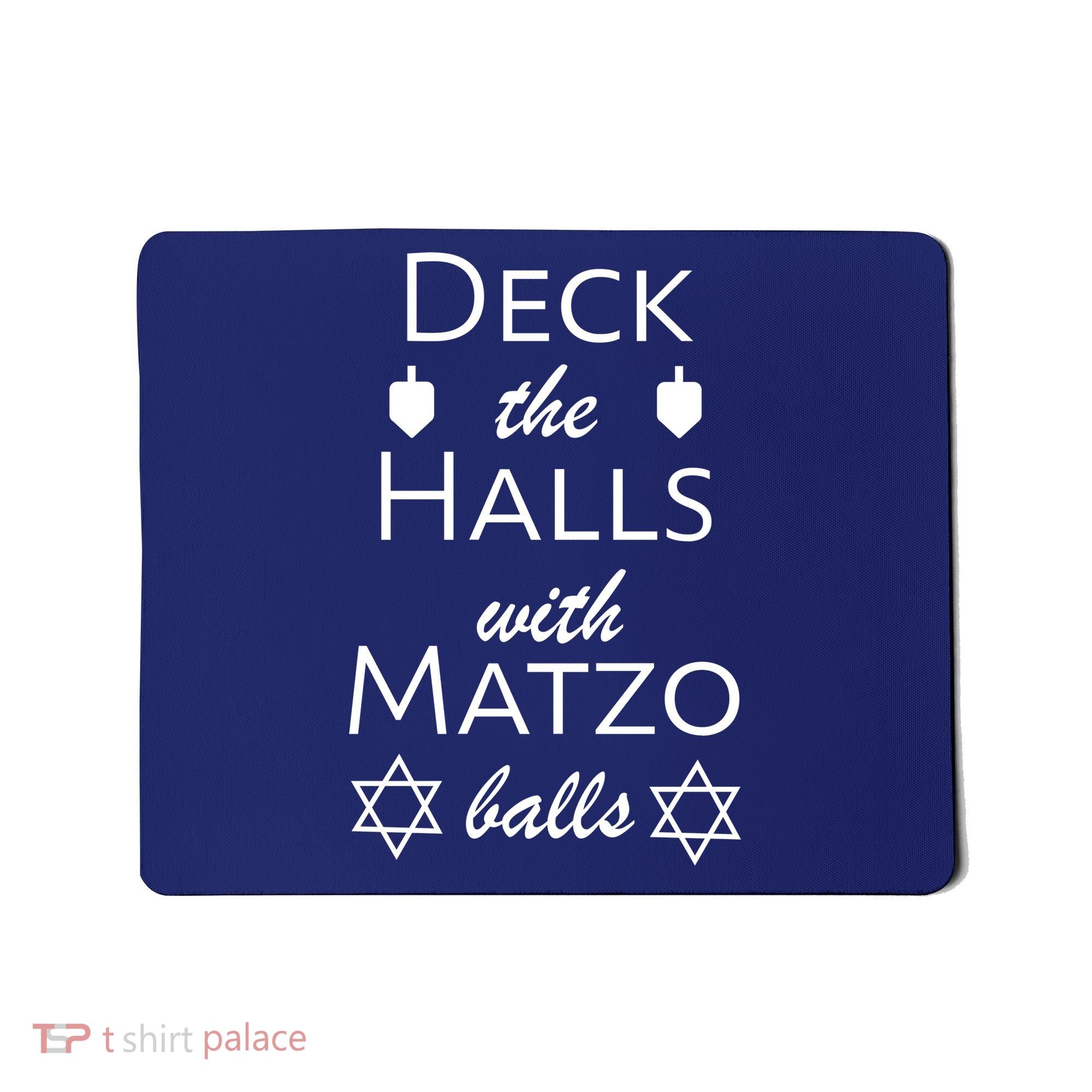 Deck The Halls With Matzo Balls Mousepad