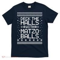 Deck The Halls With Matzo Balls Funny Hanukkah Ugly T-Shirt thumb 0