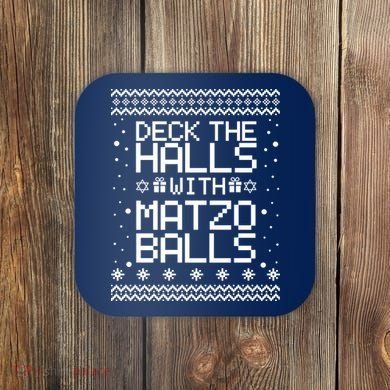 Deck The Halls With Matzo Balls Funny Hanukkah Ugly Coaster