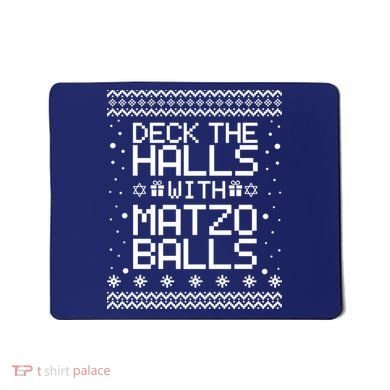 Deck The Halls With Matzo Balls Funny Hanukkah Ugly Mousepad