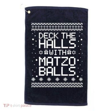Deck The Halls With Matzo Balls Funny Hanukkah Ugly Golf Towel
