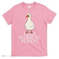 Duck Easily Distracted By Ducks T-Shirt thumb 0