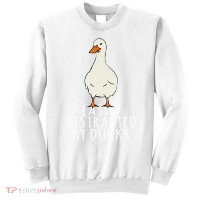 Duck Easily Distracted By Ducks Sweatshirt