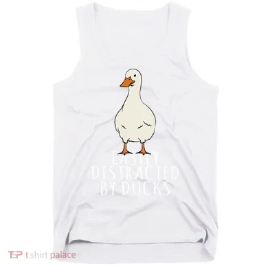 Duck Easily Distracted By Ducks Tank Top
