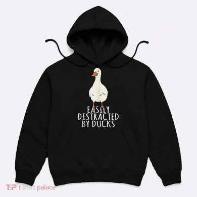 Duck Easily Distracted By Ducks Hoodie