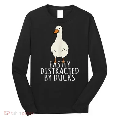 Duck Easily Distracted By Ducks Long Sleeve Shirt