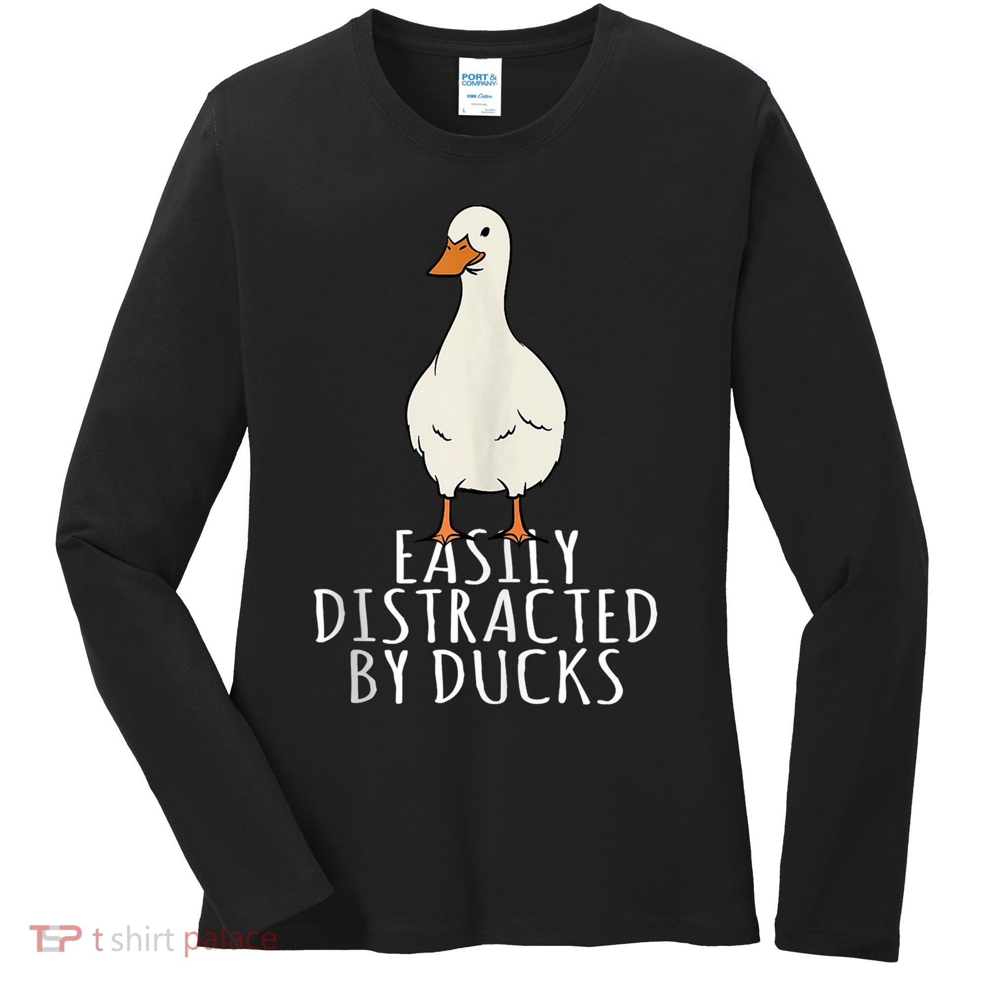 Duck Easily Distracted By Ducks Women's Long Sleeve Shirt