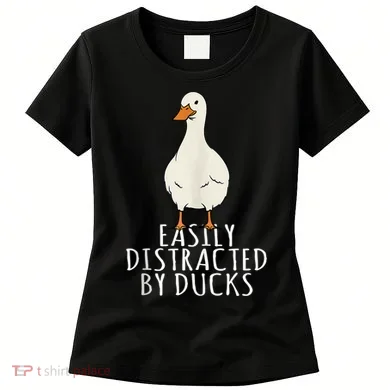 Duck Easily Distracted By Ducks Women's T-Shirt