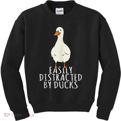 Duck Easily Distracted By Ducks Kids Sweatshirt
