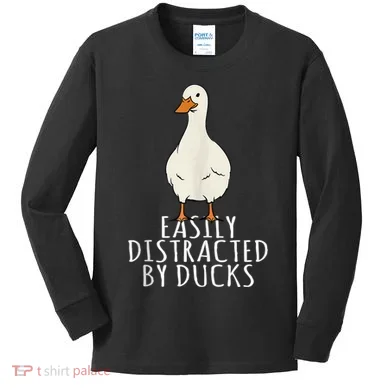 Duck Easily Distracted By Ducks Kids Long Sleeve Shirt