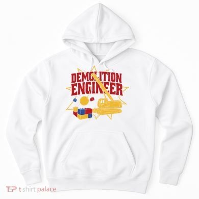 Demolition Engineer Hoodie