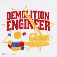 Demolition Engineer T-Shirt thumb 7