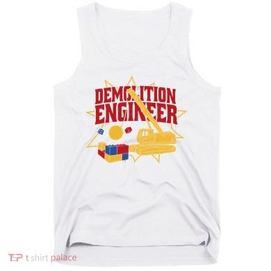 Demolition Engineer Tank Top