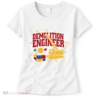 Demolition Engineer Women's T-Shirt thumb 0