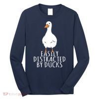 Duck Easily Distracted By Ducks Long Sleeve Shirt thumb 0
