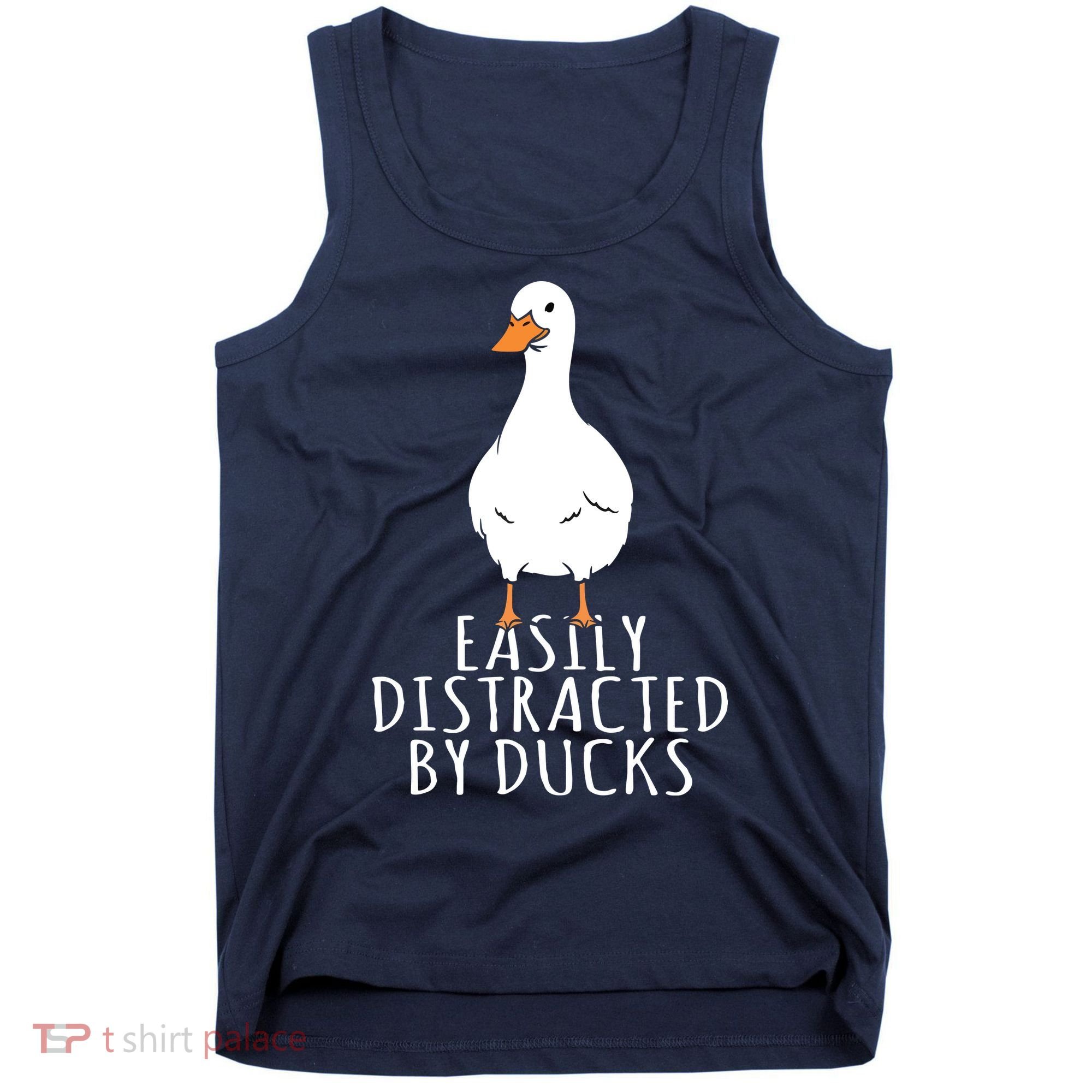 Duck Easily Distracted By Ducks Tank Top