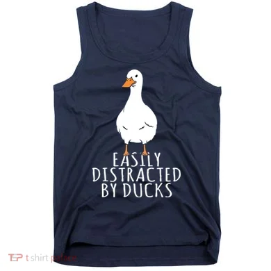 Duck Easily Distracted By Ducks Tank Top
