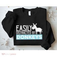 Donkeys Easily Distracted Donkey Gifts For Donkey Lovers Sweatshirt thumb 2
