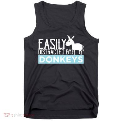 Donkeys Easily Distracted Donkey Gifts For Donkey Lovers Tank Top