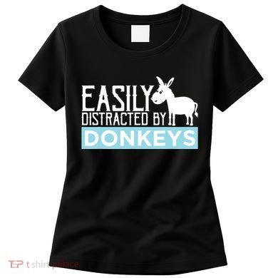 Donkeys Easily Distracted Donkey Gifts For Donkey Lovers Women's T-Shirt
