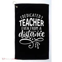 Dedicated Teacher Even From A Distance Golf Towel thumb 0