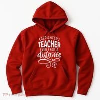 Dedicated Teacher Even From A Distance Hoodie thumb 0