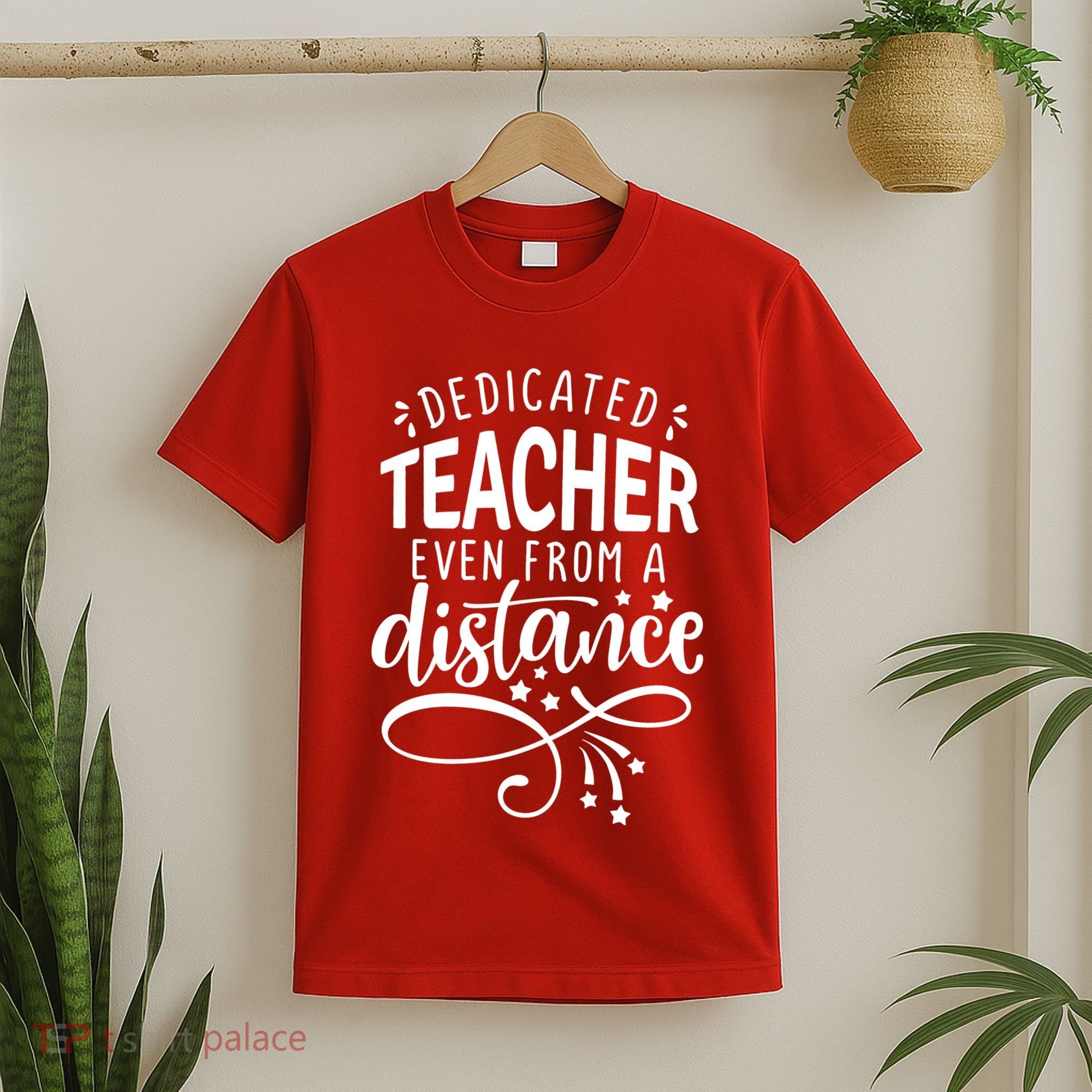 Dedicated Teacher Even From A Distance T-Shirt