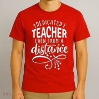 Dedicated Teacher Even From A Distance T-Shirt thumb 3